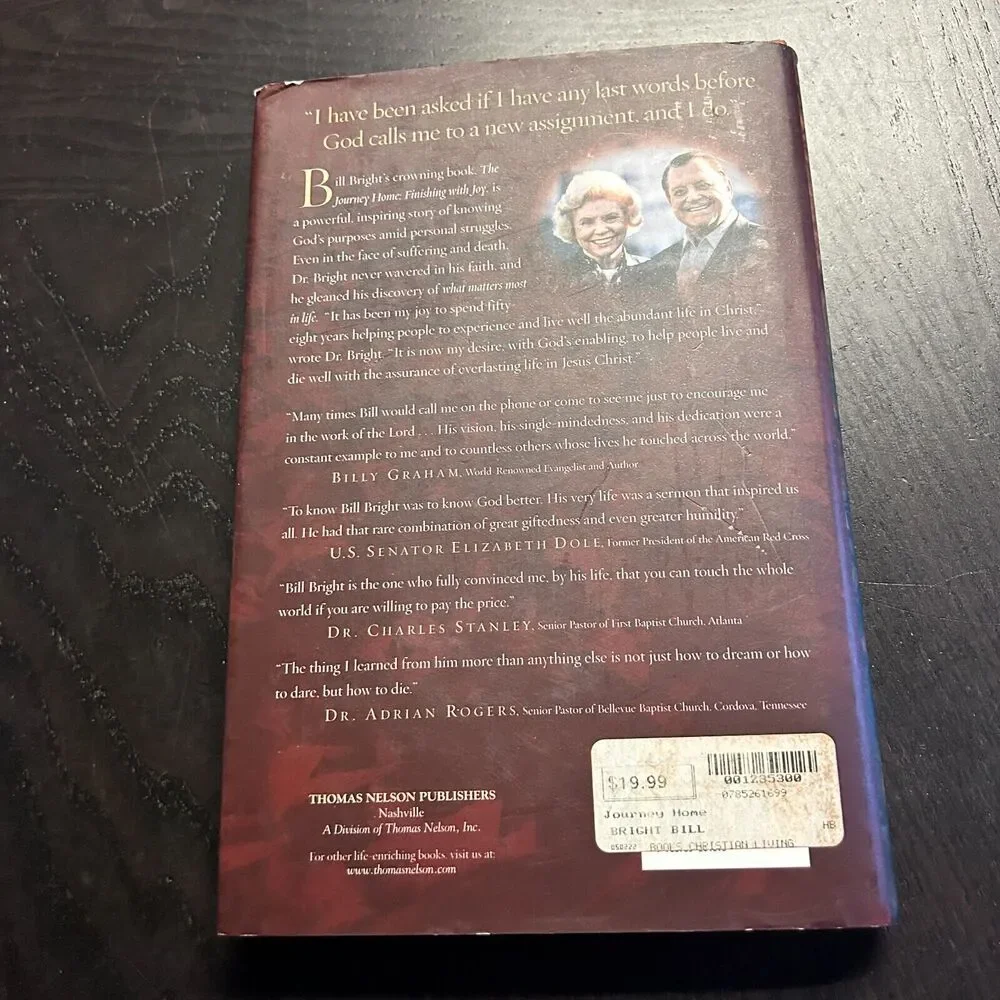 Journey Home : Finishing with Joy by Bill Bright (2004, Hardcover)